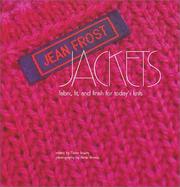 Cover of: Jean Frost jackets: fabric, fit & finish for today's knits