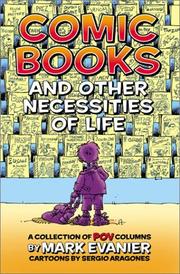 Comic Books and Other Necessities of Life by Mark Evanier, Sergio Aragones