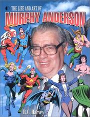Cover of: The Life And Art Of Murphy Anderson