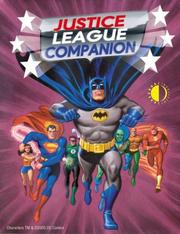 Cover of: The Justice League Companion by Michael Eury, Murphy Anderson, Neal Adams, Alex Ross, Carmine Infantino, Nick Cardy