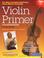 Cover of: Violin Primer