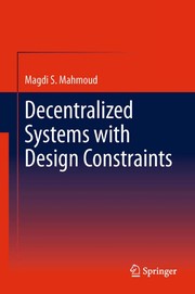 Cover of: Decentralized systems with design constraints