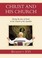 Cover of: Christ and His Church