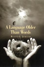 Cover of: A language older than words by Derrick Jensen