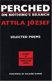 Perched on nothing's branch by Attila Jozsef