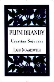 Cover of: Plum Brandy: Croatian Journeys (Terra Incognita Series, 7)