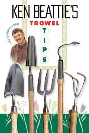 Cover of: Trowel Tips by Ken Beattie, Patricia Holdsworth, Brian Danchuk, Margo Embury