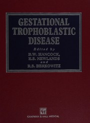 Gestational trophoblastic disease by Barry W. Hancock