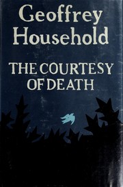 Cover of: The courtesy of death by Geoffrey Household