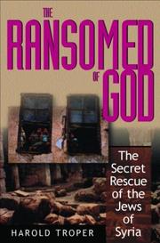Cover of: The ransomed of God: the remarkable story of one woman's role in the rescue of Syrian Jews