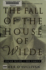 The fall of the house of Wilde by Emer O'Sullivan