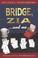 Cover of: Bridge, Zia...and Me