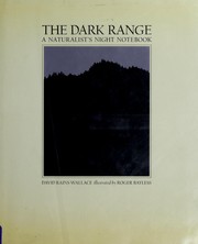 Cover of: The dark range: a naturalist's night notebook
