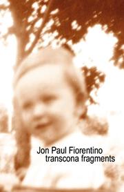 Cover of: Transcona fragments by Jon Paul Fiorentino