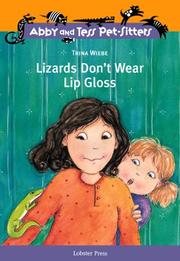 Cover of: Lizards Don't Wear Lip Gloss (Abby and Tess Pet-Sitters)