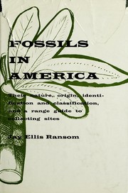 Cover of: Fossils in America: their nature, origin, identification and classification, and a range guide to collecting sites.