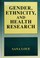 Cover of: Gender, ethnicity, and health research