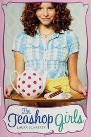 Cover of: The Teashop Girls by Laura Schaefer