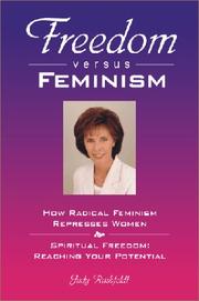 Freedom versus Feminism by Judy Rushfeldt