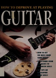 Cover of: How to improve at playing guitar by Tom Clark