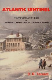 Cover of: Atlantic sentinel: Newfoundland's role in transatlantic cable communications