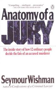 Anatomy of a jury by Seymour Wishman