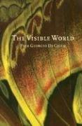 Cover of: The Visible World by Pier Giorgio Di Cicco