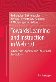 Cover of: Towards learning and instruction in Web 3.0: advances in cognitive and educational psychology