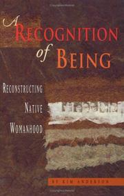 Cover of: A Recognition of Being by Kim Anderson