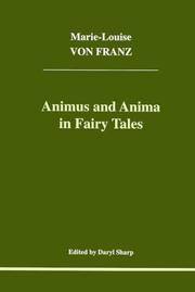 Animus and anima in fairy tales by Marie-Louise von Franz