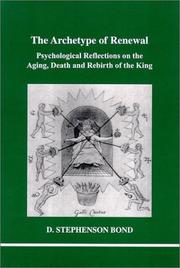 Cover of: The Archetype of Renewal: Psychological Reflections on the Aging, Death and Rebirth of the King (Studies in Jungian Psychology in Jungian Analysts, Volume 104)