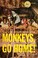 Cover of: Monkeys, go home!