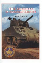Cover of: The Sherman in Canadian Service by Steve Guthrie