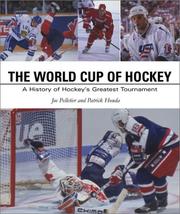 The World Cup of Hockey by Joe Pelletier, Patrick Houda