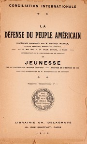 Cover of: La def ense du peuple amer icain Jeunesse; par le pasteur Ch. Wagner (1891-1916)...avec une introduction de M. d'Estournelles de Constant...