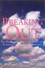 Cover of: Breaking Out: The Complete Guide to a Positive Gay Identity