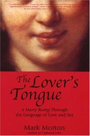 Cover of: The Lover's Tongue by Mark Morton