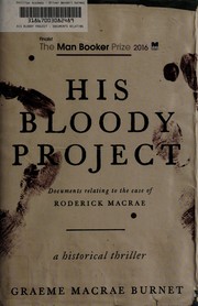 His bloody project by Graeme Macrae Burnet