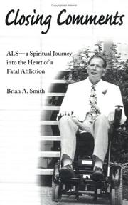 Cover of: Closing Comments: ALS - A Spiritual Journey into the Heart of a Fatal Affliction