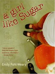 Cover of: A girl like Sugar by Emily Pohl-Weary