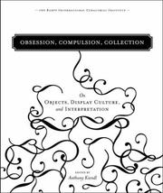 Cover of: Obsession, Compulsion, Collection: On Objects, Display Culture, and Interpretation