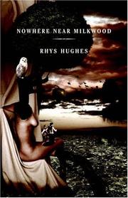 Cover of: Nowhere Near Milkwood by Hughes, Rhys