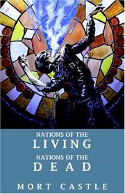 Cover of: Nations of the Living, Nations of the Dead by Mort Castle