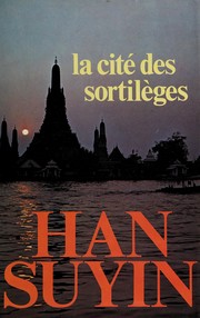 Cover of: La Cite Des Sortileges by Han Suyin