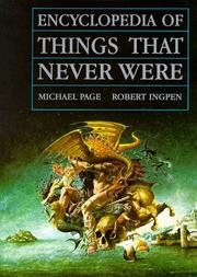 Cover of: Encyclopedia of Things That Never Were by Robert Ingpen, Michael Page