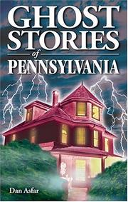 Cover of: Ghost Stories of Pennsylvania by Dan Asfar