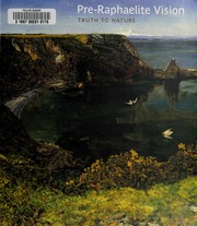Cover of: Pre-Raphaelite vision: truth to nature