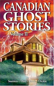 Canadian ghost stories, volume II by Susan Smitten, Dale Jarvis, Edrick Thay