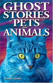 Cover of: Ghost Stories of Pets and Animals by Darren Zenko