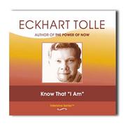 Know That "I Am" by Eckhart Tolle